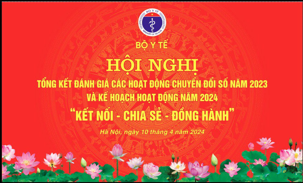 “Hội nghị tổng kết, đánh giá các hoạt động chuyển đổi số năm 2023 và Kế hoạch hoạt động năm 2024″ của Bộ Y tế